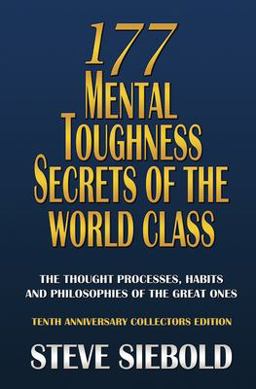 177 Mental Toughness Secrets of the World Class 177 Mental Toughness Secrets of the World Class