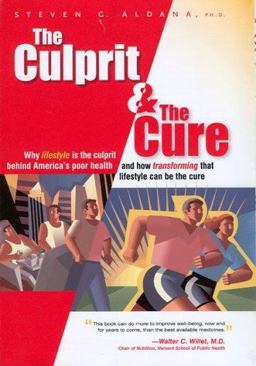 Culprit and the Cure Why Lifestyle Is the Culprit Behind America's Poor Health and How Transforming that Lifestyle Can Be the Cure  9780975882801 Front Cover
