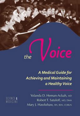 Voice A Medical Guide for Achieving and Maintaining a Healthy Voice  9780975886243 Front Cover