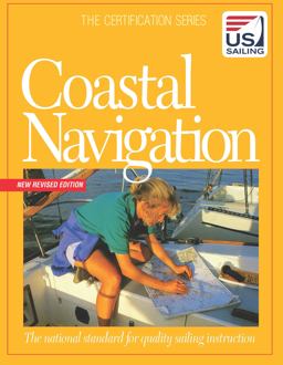 Coastal Navigation The National Standard for Quality Sailing Instruction 2nd 9780976226161 Front Cover