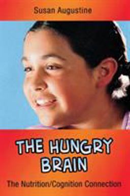 Hungry Brain The Nutrition/Cognition Connection  9780976342632 Front Cover