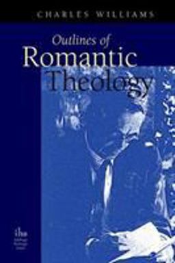 Outlines of Romantic Theology
