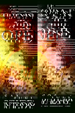 The Covenant of Life Opened