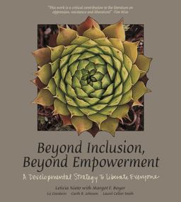 Beyond Inclusion, Beyond Empowerment A Developmental Strategy to Liberate Everyone  9780976611202 Front Cover