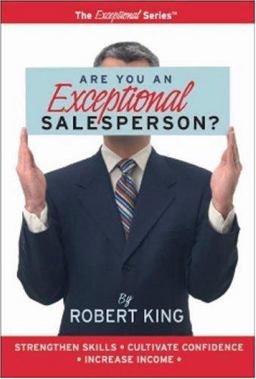 Are You an Exceptional Salesperson? Are You an Exceptional Salesperson?
