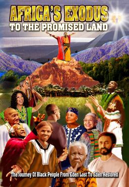 Africa's Exodus to the Promised Land The Journey of Black Poeple from Eden Lost to Eden Restored 1st 2010 9780977026111 Front Cover
