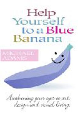 Help Yourself to a Blue Banana