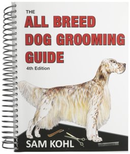 All Breed Dog Grooming Guide 4th Edition 4th 9780977110445 Front Cover