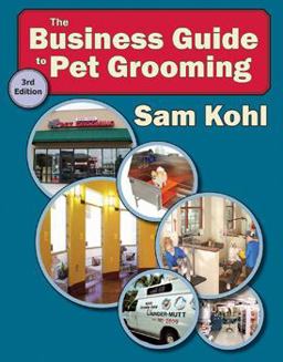 Business Guide to Pet Grooming 3rd Edition 3rd 9780977110452 Front Cover