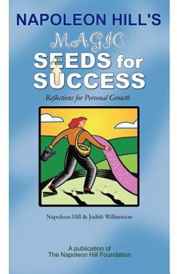 Napoleon Hill's Magic Seeds for Success