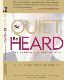 Be Quiet, Be Heard The Paradox of Persuasion  9780977261888 Front Cover