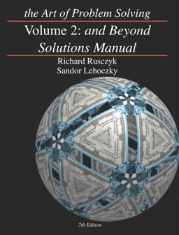 Art of Problem Solving, Volume 2 And Beyond Solutions Manual 7th 9780977304592 Front Cover