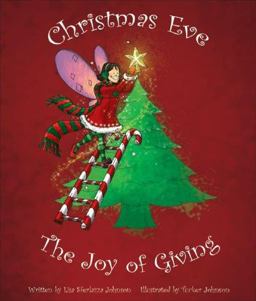 Christmas Eve The Joy of Giving  9780977309627 Front Cover