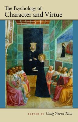 Psychology of Character and Virtue  9780977310340 Front Cover