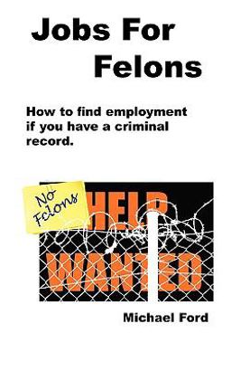 Jobs for Felons