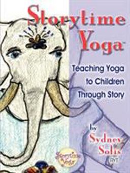 Teaching Yoga to Children Through Story  9780977706303 Front Cover