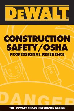 DEWALT Construction Safety/OSHA Professional Reference