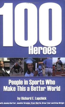 100 Heroes People in Sports Who Make This a Better World  9780977739905 Front Cover