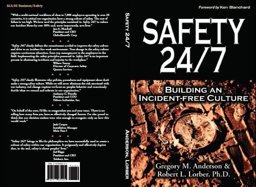 Safety 24/7 : Building an Incident Free Culture  9780977830800 Front Cover