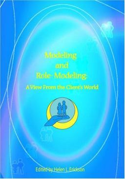 Modeling and Role-Modeling A View from the Client's World: A View from the Client's World  9780977920303 Front Cover