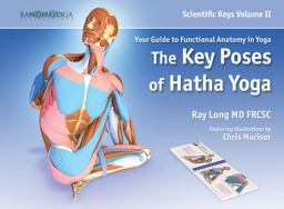 Key Poses of Hatha Yoga : Your Guide to Functional Anatomy in Yoga  9780977961429 Front Cover