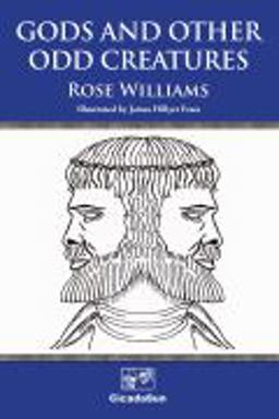 Gods and Other Odd Creatures As the Greeks and Romans Saw Them  9780977980819 Front Cover