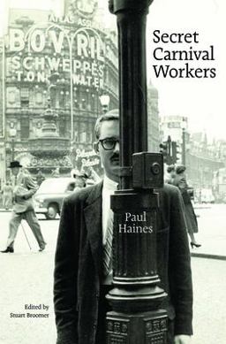 Secret Carnival Workers The Paul Haines Reader  9780978342609 Front Cover