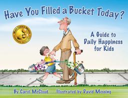 Have You Filled a Bucket Today? A Guide to Daily Happiness for Kids  9780978507510 Front Cover