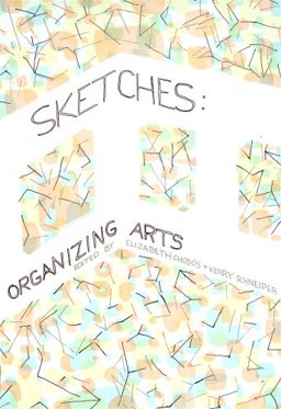 Sketches: Organizing Arts