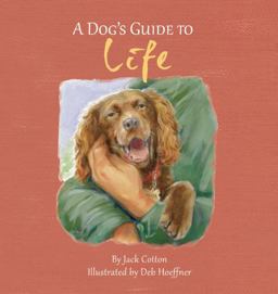 A Dog's Guide to Life A Dog's Guide to Life
