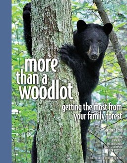 More Than a Woodlot Getting the Most from Your Family Forest  9780978659943 Front Cover