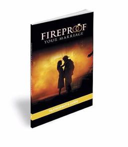 Fireproof Your Marriage Participant's Guide  9780978715397 Front Cover