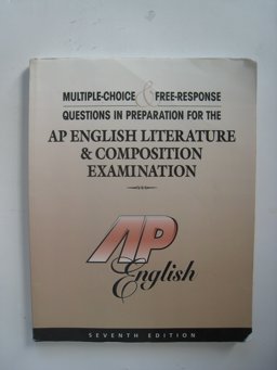 Multiple-Choice and Free-Response Questions in Preparation ForThe AP English Literature and Composition Examination 7th Edition 7th 9780978719906 Front Cover