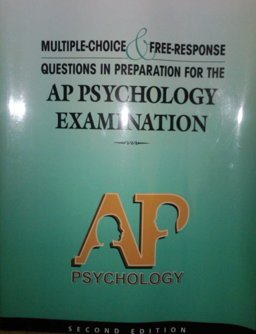 Multiple-Choice and Free-Response Questions in Preparation for the AP Psychology Examination 2nd Edition