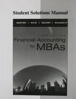 Student Solutions Manual to Accompany Financial Accounting for MBAs, 3rd Edition
