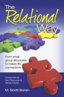 Relational Way From Small Group Structures to Holistic Life Connections  9780978877903 Front Cover
