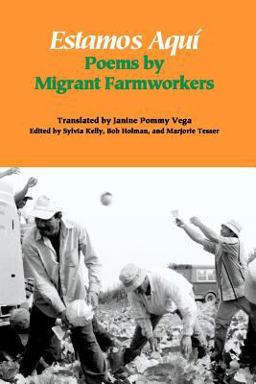 Estamos Aquï¿½ Poems by Migrant Farmworkers  9780979097232 Front Cover