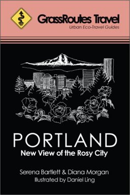 Grass Routes Travel Guides Portland