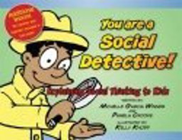 You Are a Social Detective! Explaining Social Thinking to Kids  9780979292262 Front Cover
