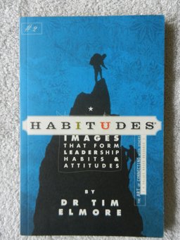 Habitudes, the Art of Connecting with Others (A Character Based Resource)  9780979294013 Front Cover