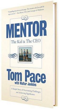 Mentor: the Kid and the CEO : A Simple Story of Overcoming Challenges and Achieving Significance  9780979396267 Front Cover
