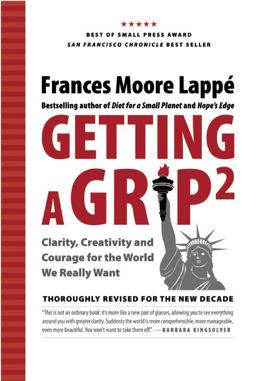 Getting a Grip 2 Clarity, Creativity and Courage for the World We Really Want  9780979414237 Front Cover