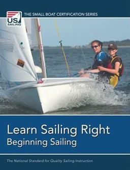 Learn Sailing Right Beginning Sailing 2nd 9780979467721 Front Cover