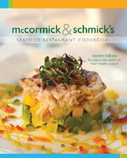 McCormick and Schmick's Seafood Restaurant Cookbook 2nd 9780979477157 Front Cover
