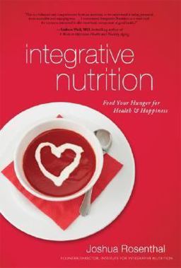 Integrative Nutrition Feed Your Hunger for Health and Happiness  9780979526404 Front Cover