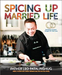 Spicing up Married Life Satisfying Couples' Hunger for True Love  9780979603532 Front Cover