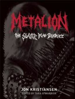 Metalion The Slayer Mag Diaries  9780979616341 Front Cover
