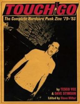 Touch and Go The Complete Hardcore Punk Zine '79-'83  9780979616389 Front Cover