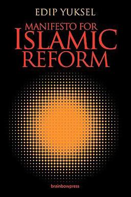 Manifesto for Islamic Reform 2nd 9780979671562 Front Cover