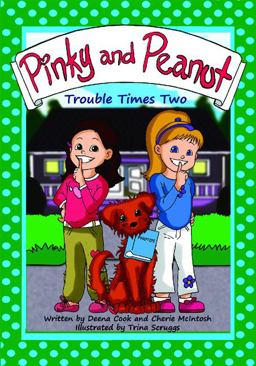 Pinky and Peanut Trouble Times Two  9780979702013 Front Cover